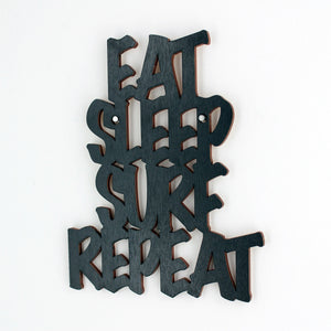 Eat Sleep Surf Repeat